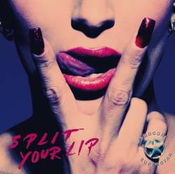 Split Your Lip